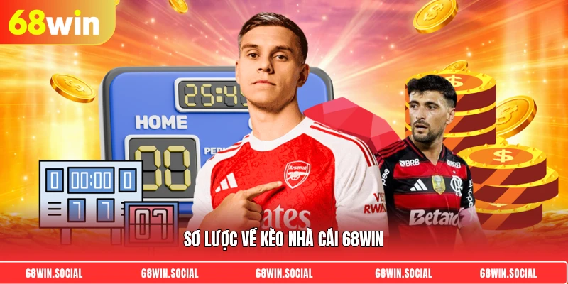 Sơ lược về kèo nhà cái 68Win